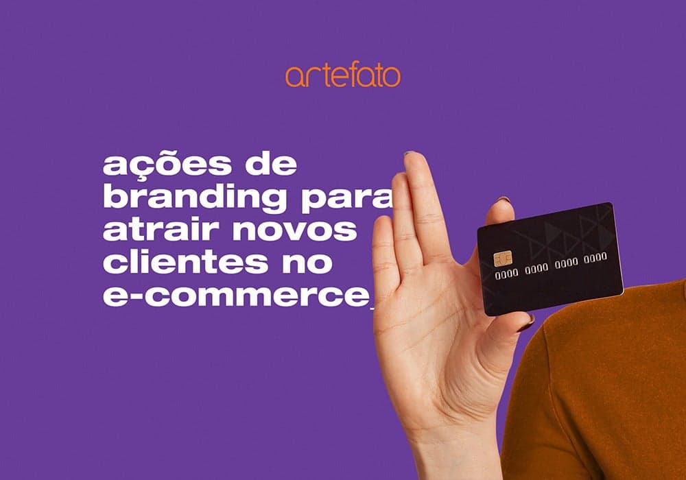 Ações de branding para atrair novos clientes no e-commerce
