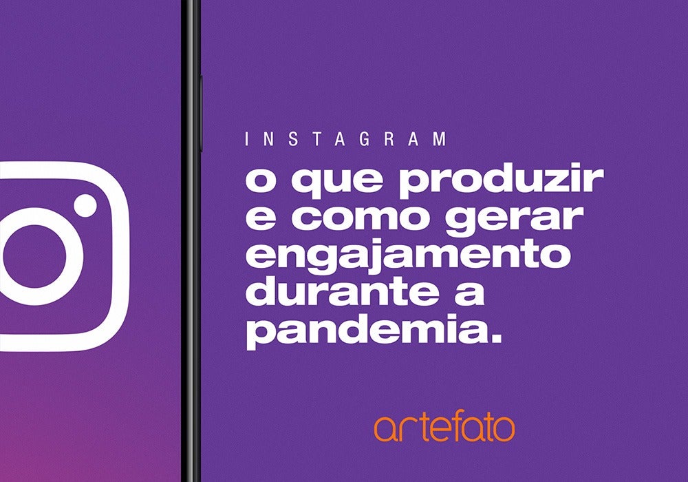 Instagram: o que produzir e como gerar engajamento durante a pandemia