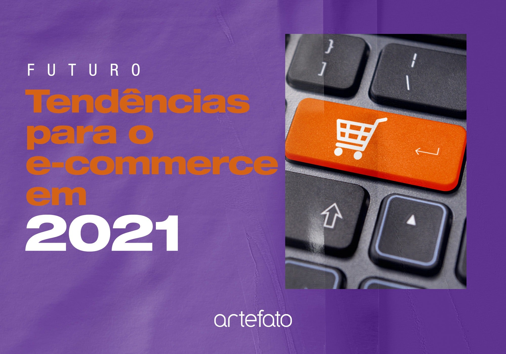 5 tendências para o e-commerce em 2021