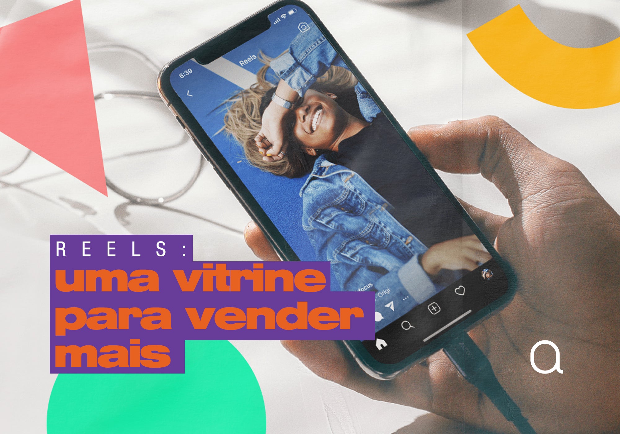 Reels: uma vitrine para vender mais