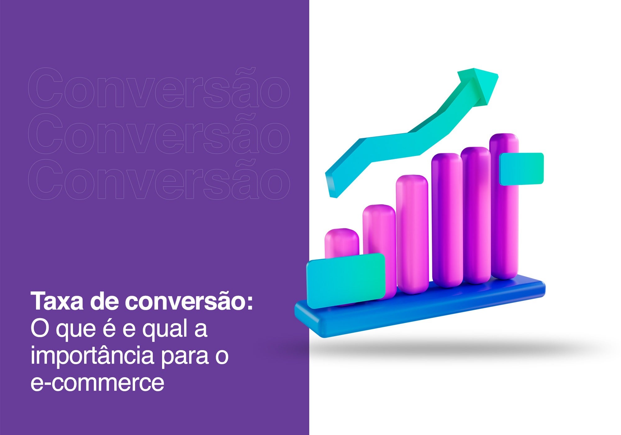 Taxa de conversão: O que é e qual a importância para o e-commerce
