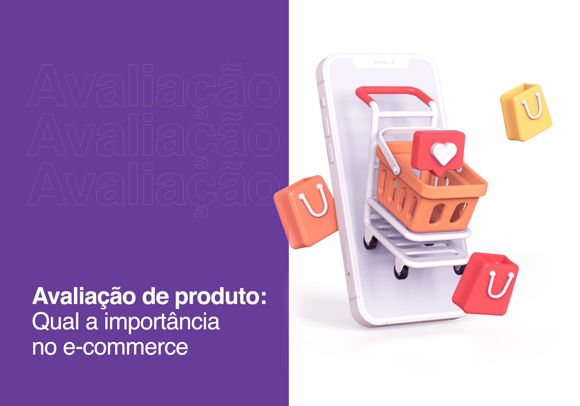 Avaliação de produto: Qual a importância no e-commerce