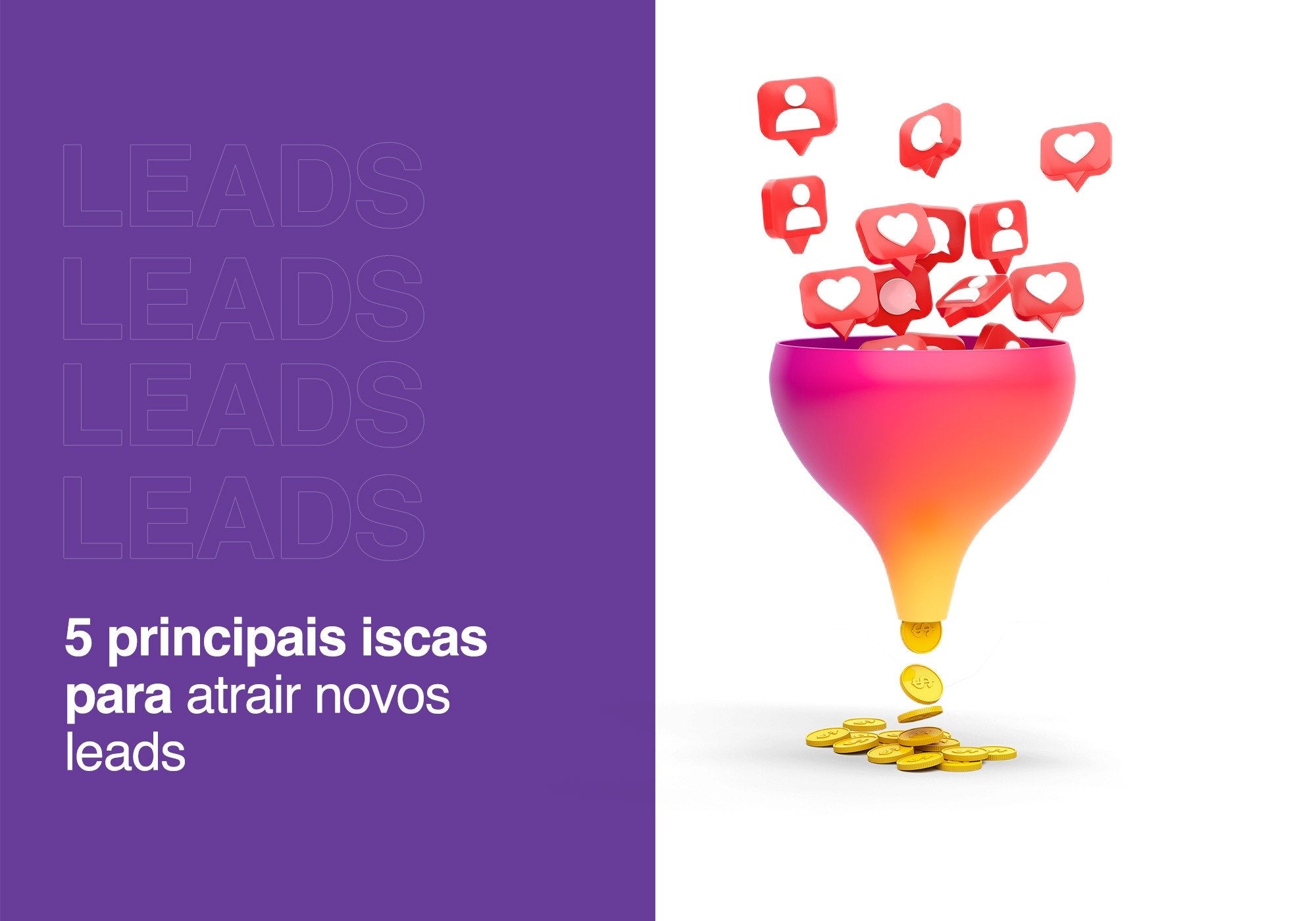5 iscas efetivas para atrair novos leads