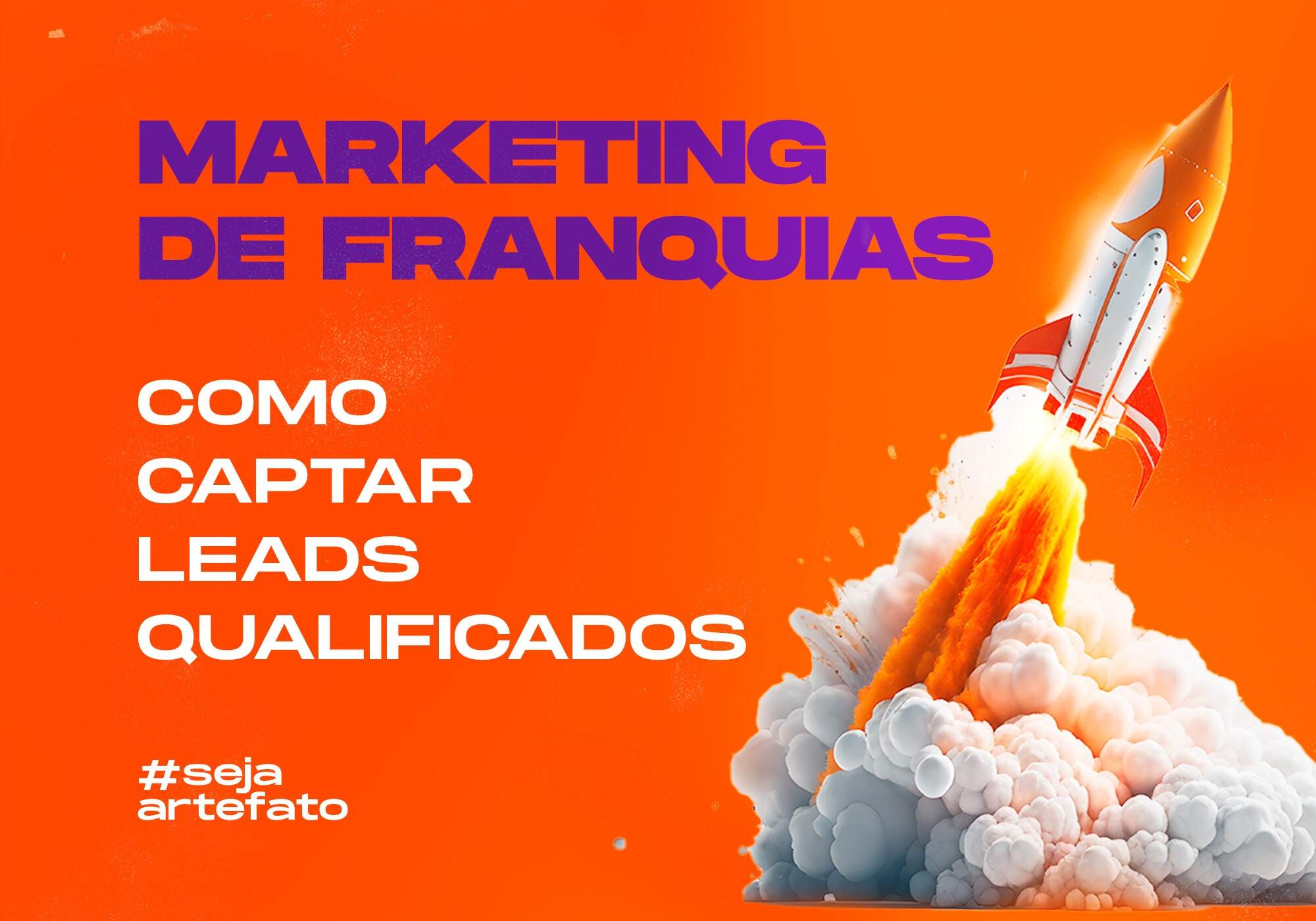 Marketing de Franquias: Como captar leads qualificados