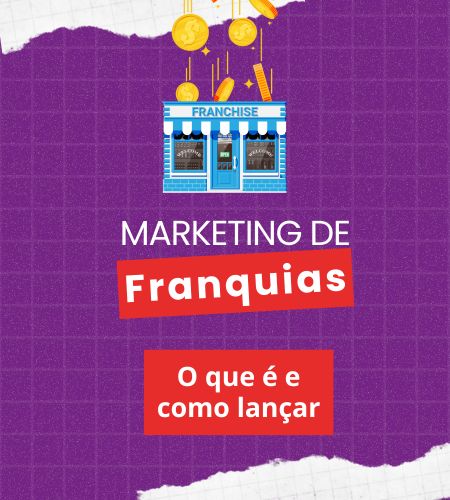 Marketing de Franquias: O que é e como começar